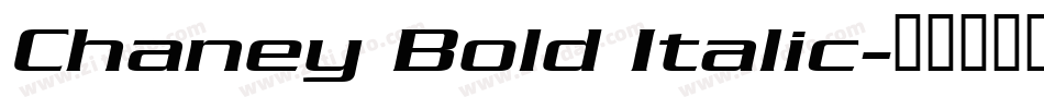 Chaney Bold Italic字体转换